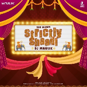Bole Chudiyan - Strictly Shaadi Remix Dj Song Mp3 - Dj Maulik